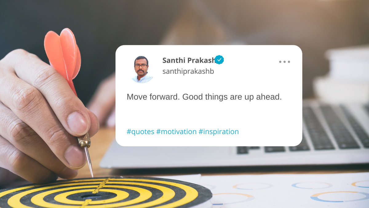 santhiprakashb's tweet photo. Move forward. Good things are up ahead.
#quotes #motivation #inspiration #prodigitalforce https://t.co/frXk4FR4pN