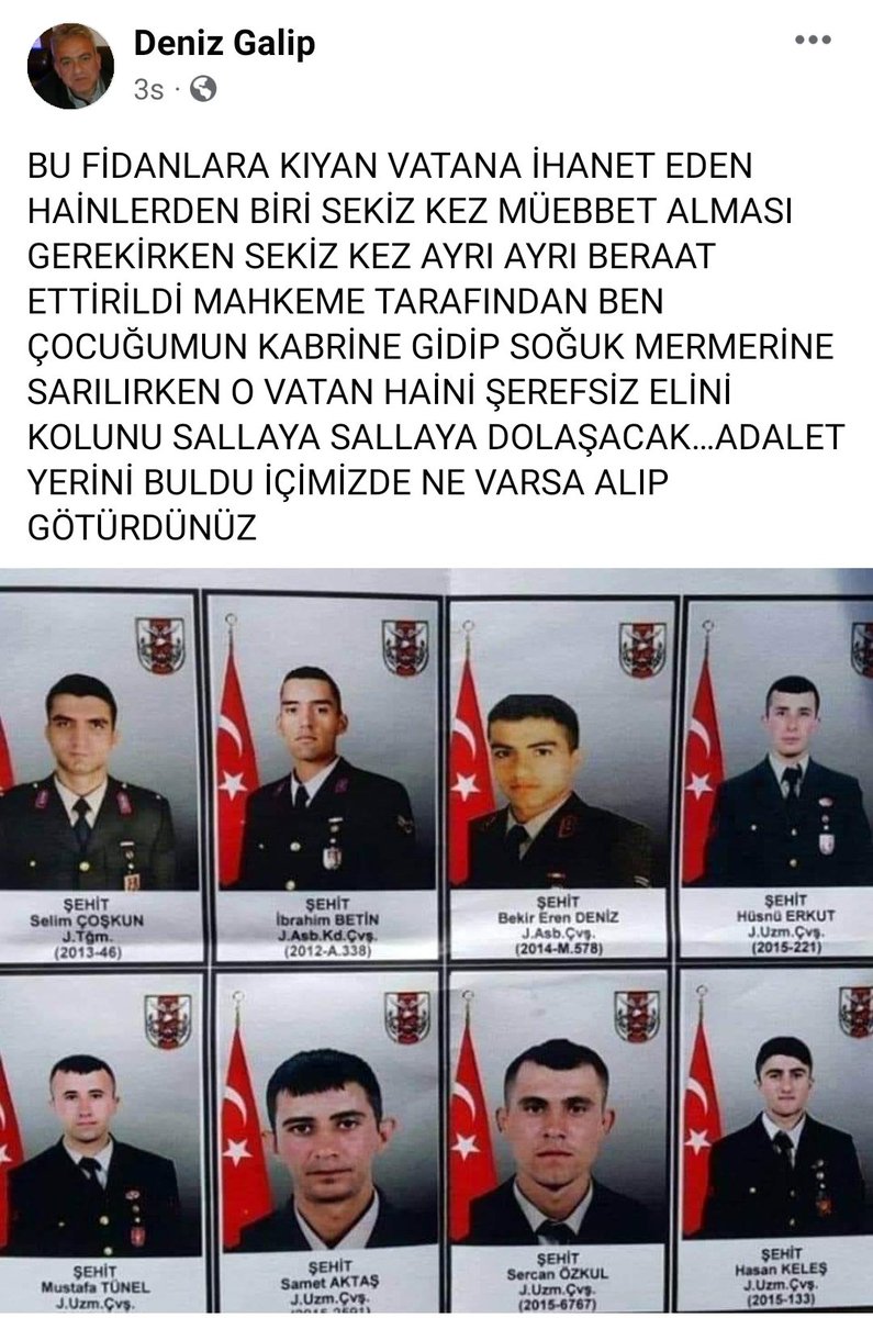 Şehit Bekir Eren Deniz'in babası Galip Deniz’in paylaşımı. 

8 Şehit verdiğimiz saldırıya katılan terörist beraat aldı.
