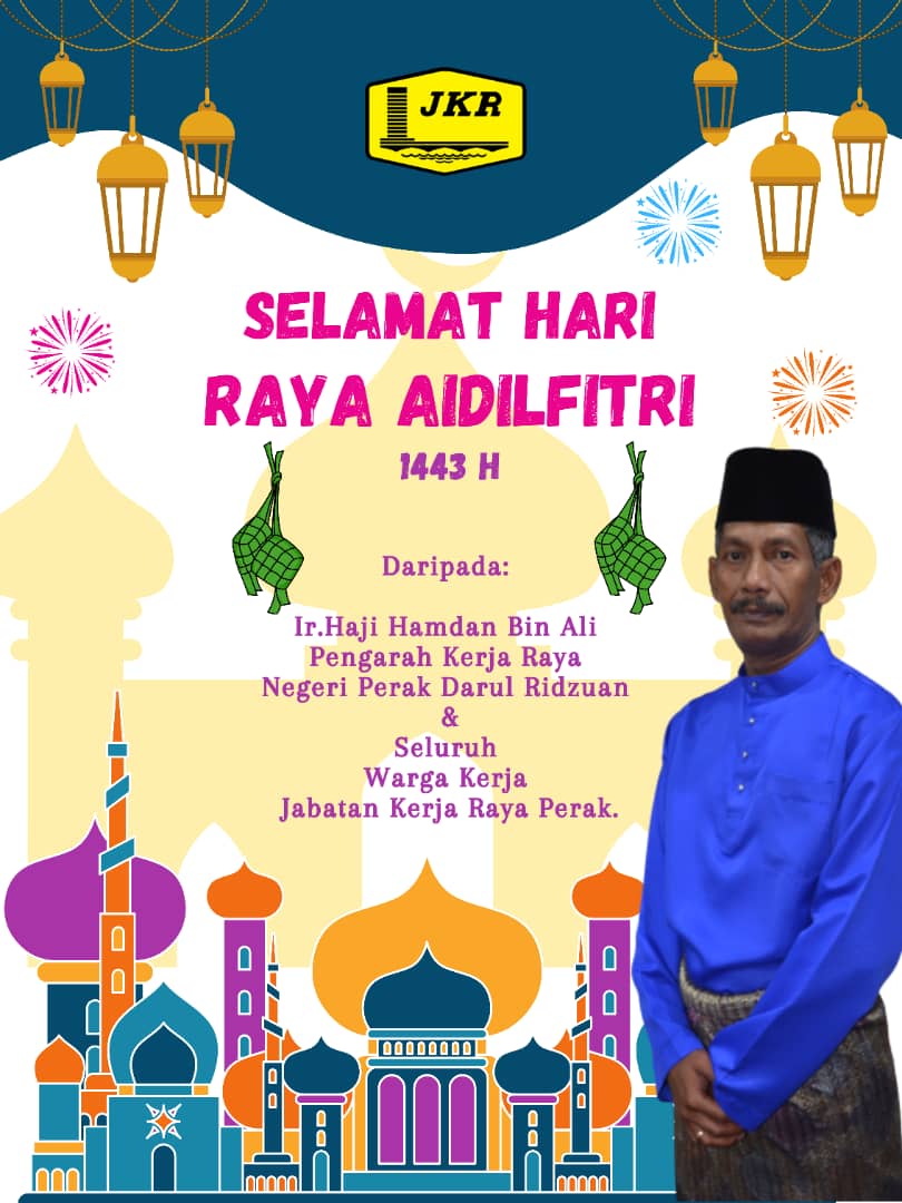 Selamat Menyambut Hari Raya Aidilfitri Maaf Zahir &amp; Batin kepada umat islam di seluruh Malaysia khususnya Warga Kerja JKR Perak.
Kita masih belum menang, sentiasa menjaga SOP yang telah ditetapkan.