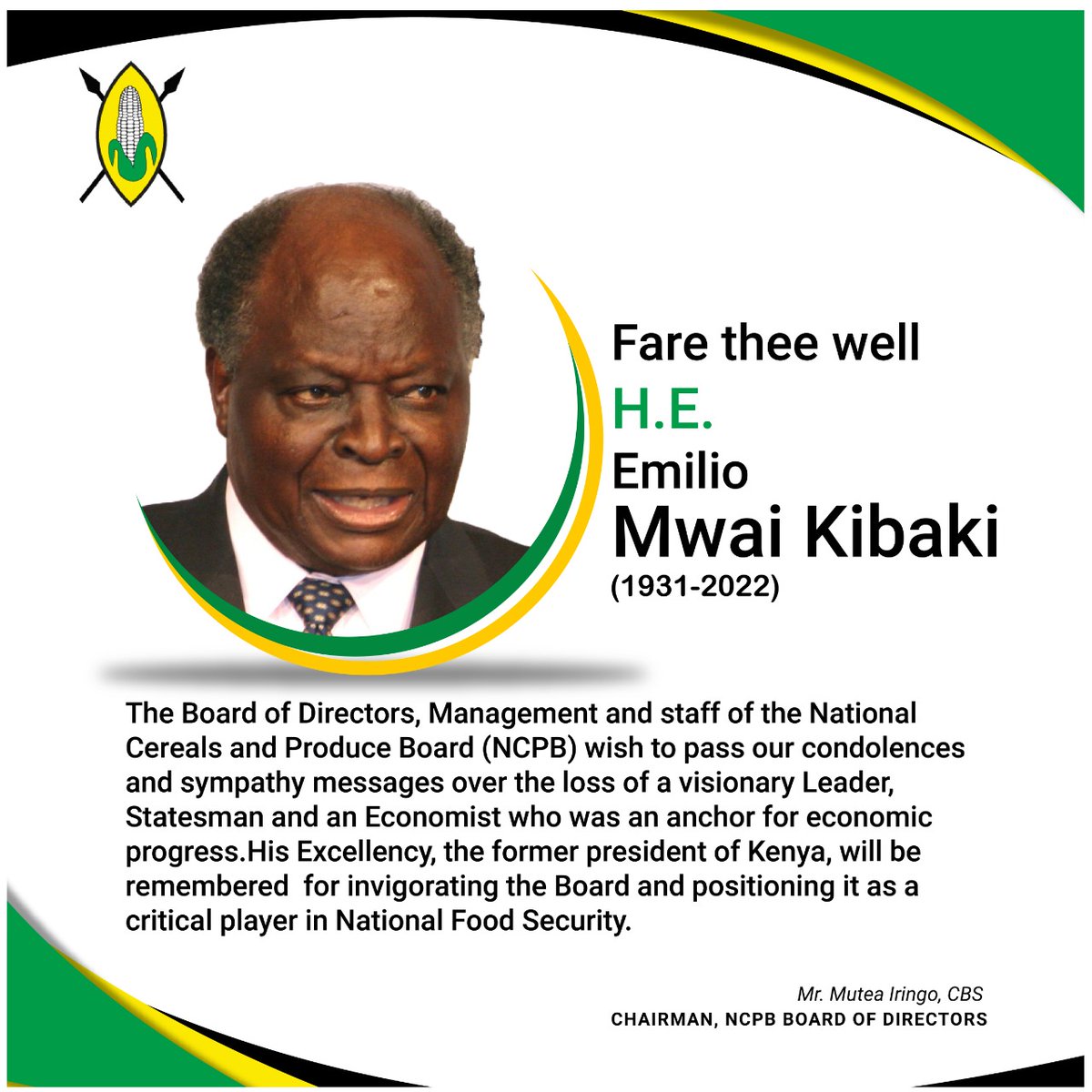 HudumaPoa's tweet photo. The Board of Directors, Management and staff of  NCPB wish to pass our condolences over the loss of H.E Mwai Kibaki, the former president of Kenya. He will be remembered for invigorating the Board and positioning it as a critical player in National Food Security. https://t.co/nypJwdHkIe
