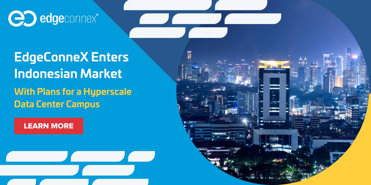 EdgeConneX Enters #Indonesian Market with Plans for a #HyperscaleDataCenter Campus: hubs.la/Q0193gJW0