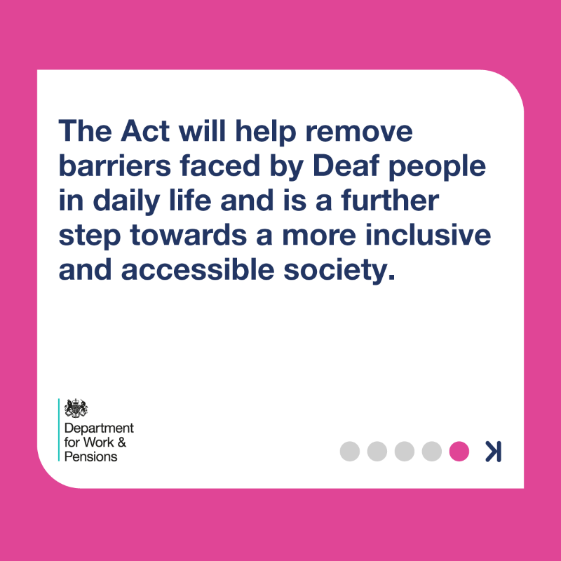 DWPgovuk's tweet photo. Today, the #BritishSignLanguage Bill has received Royal Assent and has passed into law  
 
The #BSLAct recognises BSL as a language of England, Wales and Scotland and has received unanimous cross-party support since the Bill was first introduced last year 
 
1/2