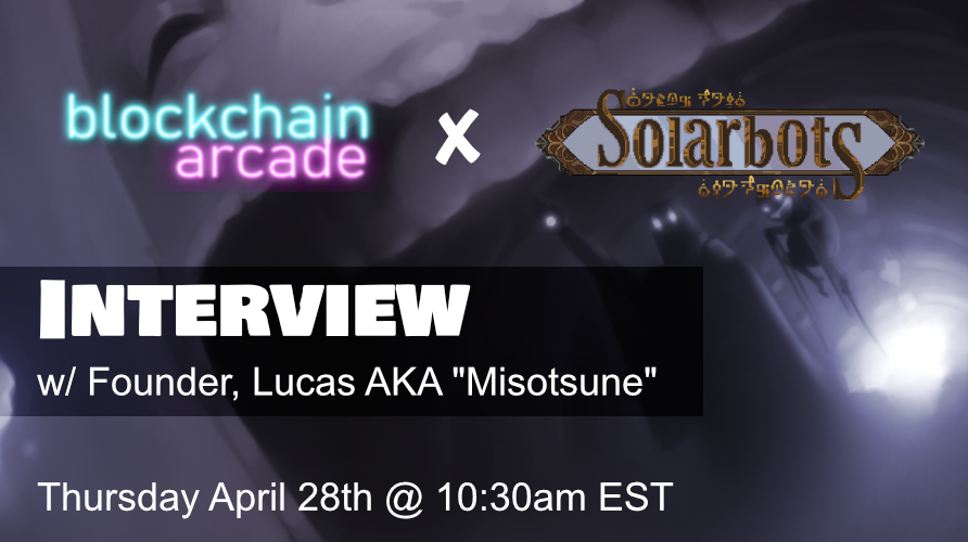 chainarcade's tweet photo. Interview w/ @misotsune of @SolarbotsIO is KICKING OFF IN 30 Minutes!

Join us: https://t.co/RYGxeELrAo https://t.co/JuDpZiUzTV