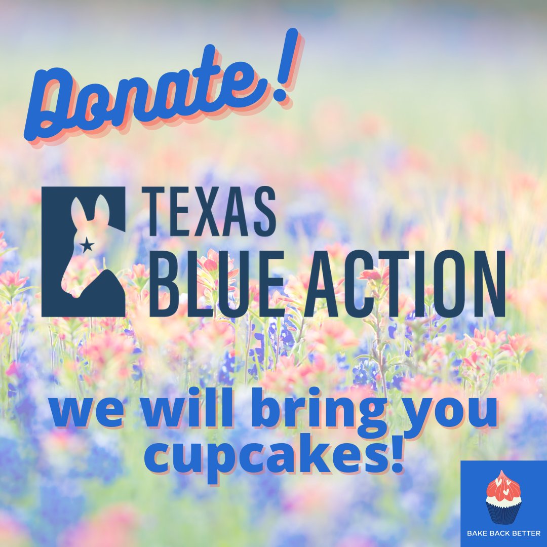 BakeTexasBlue's tweet photo. Texas Blue Action Democrats is a year-round neighborhood-based network of volunteers mobilizing progressive voters in Texas.
You donate, you get 4 cupcakes delivered in Austin, in the loop Houston & N/E San Antonio! https://t.co/YkElq5h9yC
#BlueActionDems #BakeBackBetterTexas https://t.co/all1RSyT4F
