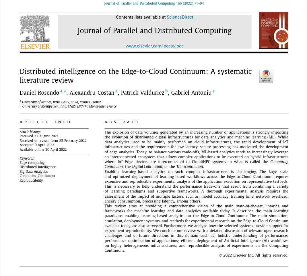 Hi everyone, 

I’m happy to announce 🎉 one more contribution from my ongoing PhD <a href="/Inria_Rennes/">Centre Inria de l'Université de Rennes</a> France, an article entitled:

Distributed Intelligence on the Edge-to-Cloud Continuum: A Systematic Literature Review

Published at JPDC: 
authors.elsevier.com/c/1e~XF2f6jzBL… 

Enjoy reading! 🙂