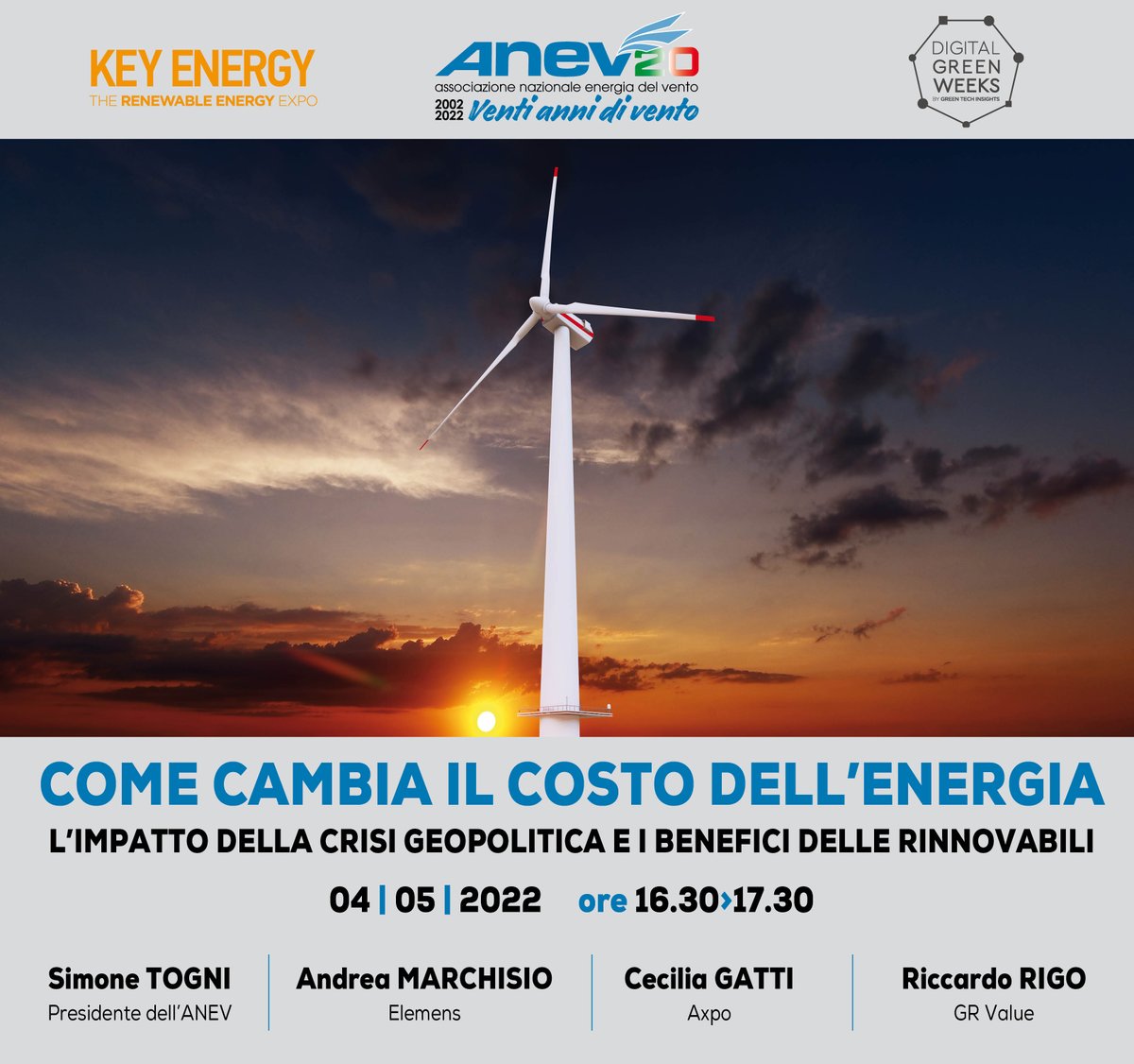 #DigitalGreenWeeks
“Come cambia il costo dell’energia. L’impatto della crisi geopolitica e i benefici delle rinnovabili” 
4 maggio 16.30 – 17.30
I visitatori che vogliono partecipare all’evento devono prima registrarsi tramite il seguente link: bit.ly/3LsAgYB