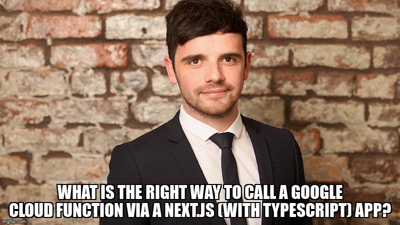 overflow_meme's tweet image. What Is The Right Way to Call A Google Cloud Function via A Next.js (with Typescript) App? stackoverflow.com/questions/7203… #googlecloudfunctions #googlecloudplatform #reactjs #googleoauth #nextjs
