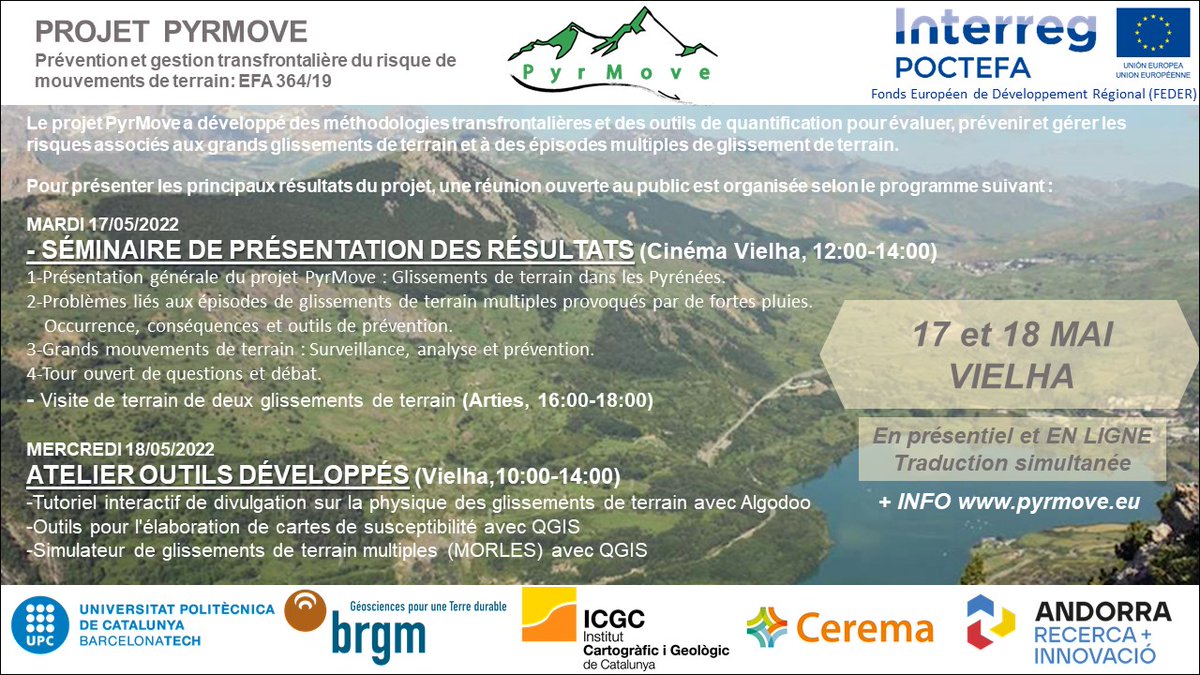 MovePyr's tweet photo. Projet événementiel final #PYRMOVE #POCTEFA #Vielha! 17 - 18 mai
17/05: PRÉSENTATION DES RÉSULTATS
18/05: ATELIER SUR LES OUTILS SIG, CARTES DE SENSIBILITÉ ET LE SIMULATEUR DE MORLES
(en présentiel et en ligne!) @la_UPC @ICGCat @BRGM_fr @CeremaCom @Andorra_RI Inscriptions à venir https://t.co/8jeXckV2UK