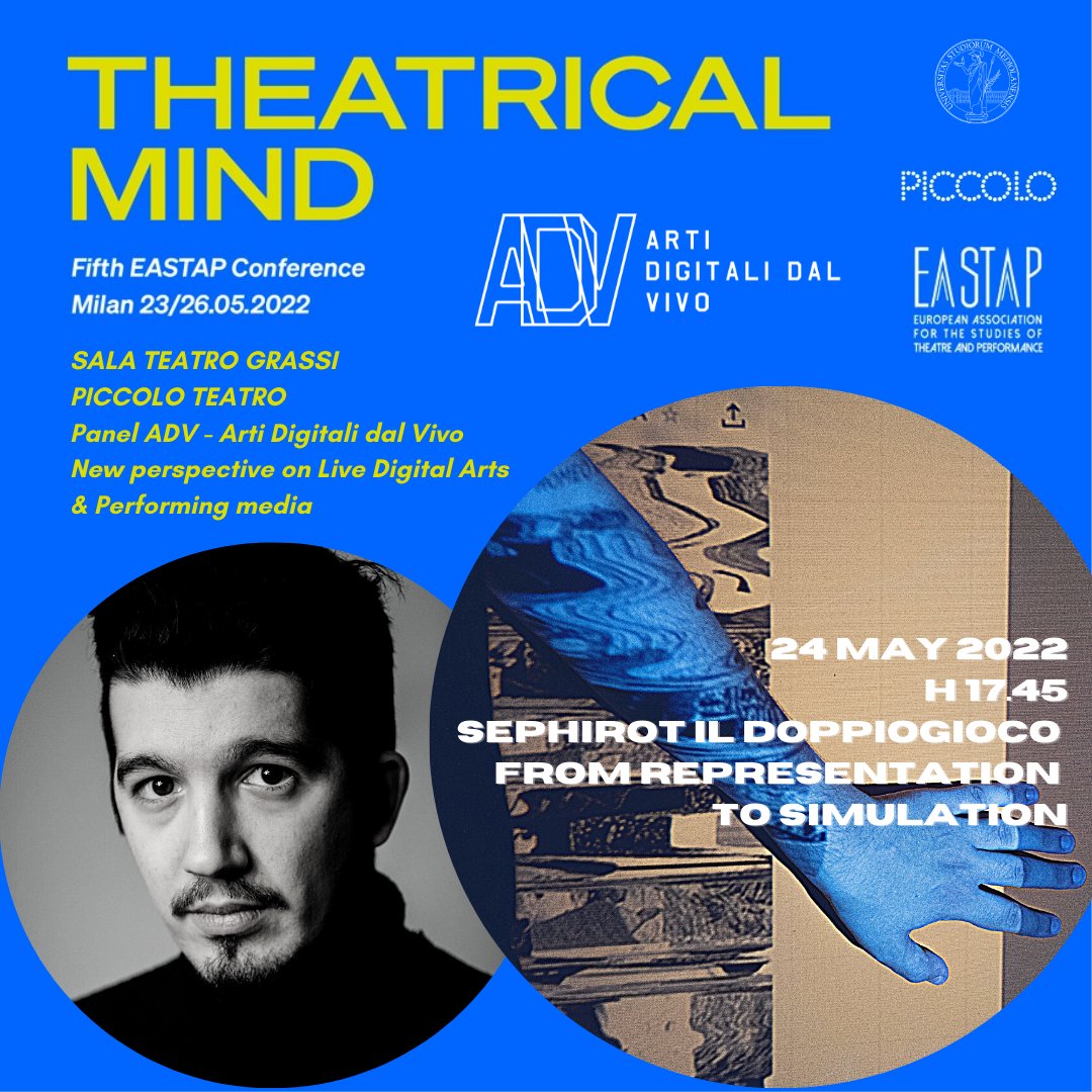 anglani92's tweet photo. 24 may 2022 h  17.45
Piccolo Teatro Grassi, Milano
V Eastap congress (European Association for the Study of Theatre and Performance)
In this occasion I'll present the talk "Sephirot il Doppiogioco - from representation to simulation", in the ADV Panel (Arti Digitali dal Vivo). https://t.co/lWuCHhvdXK