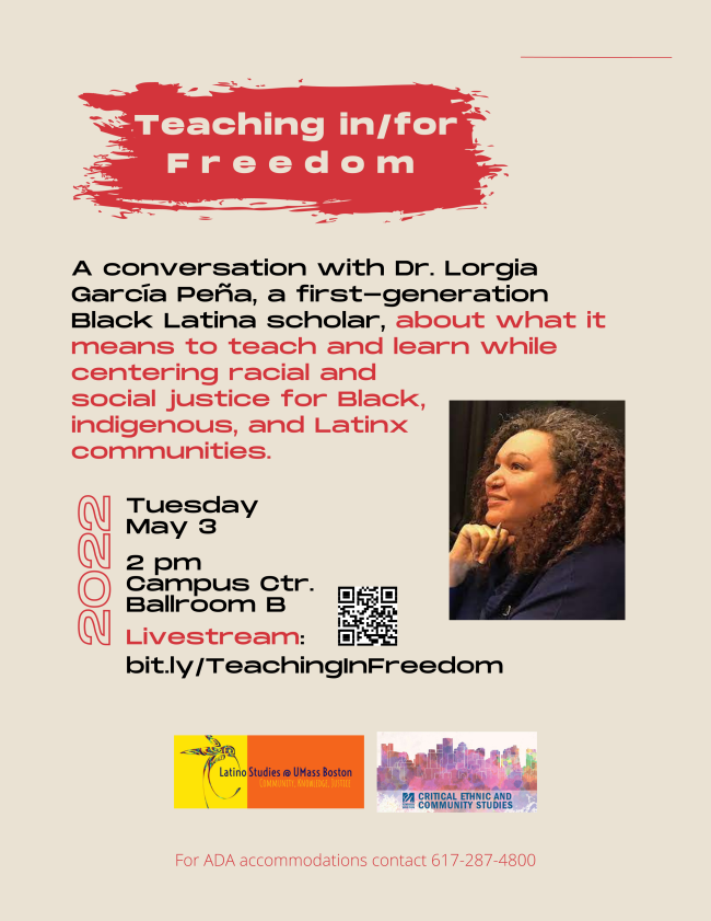 Join us on May 3 for a conversation with #FirstGen #Black #Latina #scholar Lorgia García_Peña on #TeachingInFreedom and centering #Black #Indigenous and #Latinx communities @Baystatebanner <a href="/umbmassmedia/">The Mass Media</a> <a href="/ElMundoBoston/">El Mundo Boston</a> @lorgia_pena @BPS_OEL @bostonschools <a href="/MayorWu/">MayorWu</a> <a href="/wutrain/">wutrain</a>