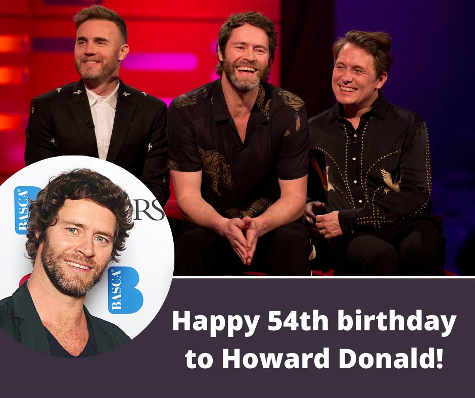 He makes up 1/3 of global band, Take That - happy birthday Howard Donald! 