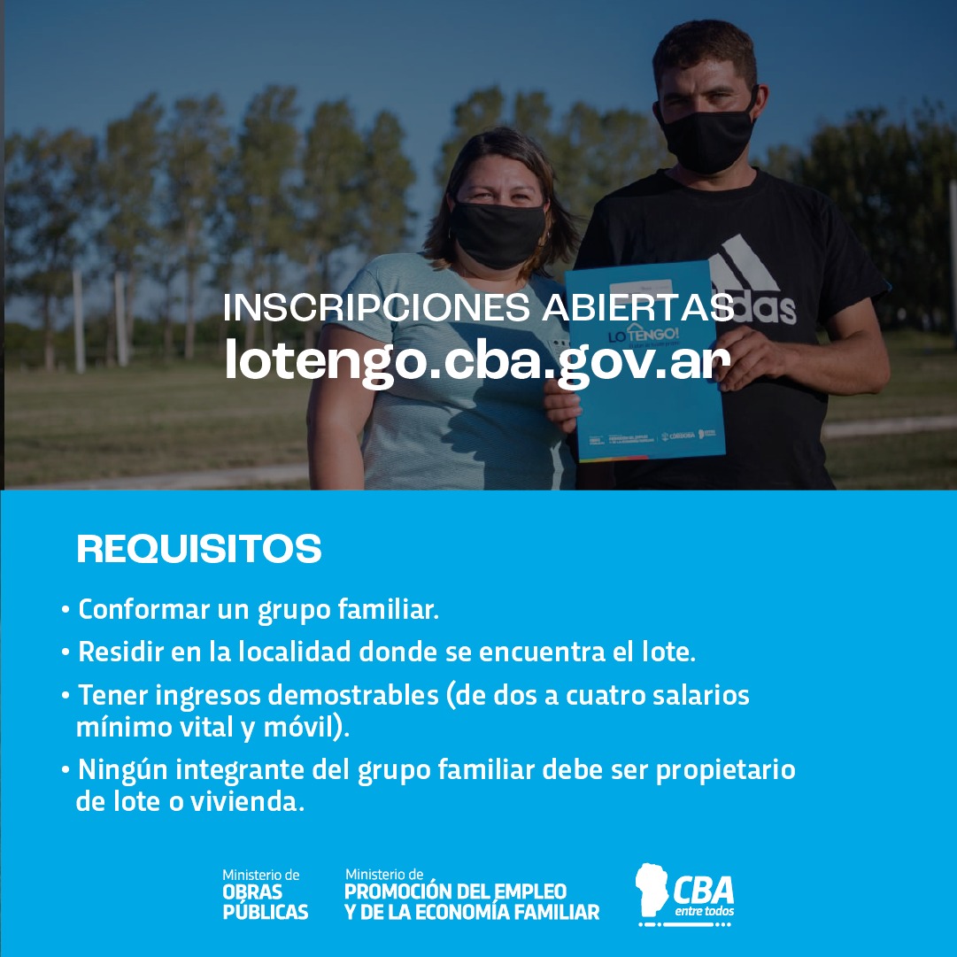 LoTengo Se encuentran abiertas las INSCRIPCIONES para PARTICIPAR DEL SORTEO DE LOTES en el INTERIOR provincial. A los fines de poder inscribirse en el Programa, los interesados deberán seguir los siguientes pasos:

Ingresar al sitio web lotengo.cba.gov.ar