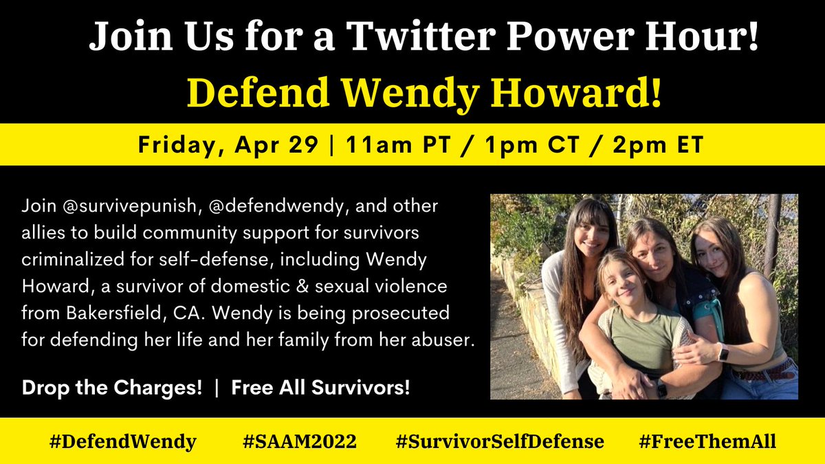 Join <a href="/survivepunish/">#SurvivedAndPunished</a>, <a href="/defendwendy/">Defend Wendy Howard</a>, <a href="/c_c_w_p/">CCWP</a>, 
@FreeMaddesyn, <a href="/svdebug/">SV De-Bug</a> and others Fri, Apr 29, 11am PT for a twitter power hour to build support for survivors criminalized for self-defense, incl Wendy Howard from CA! defendwendy.com
#SAAM2022 #SurvivorSelfDefense