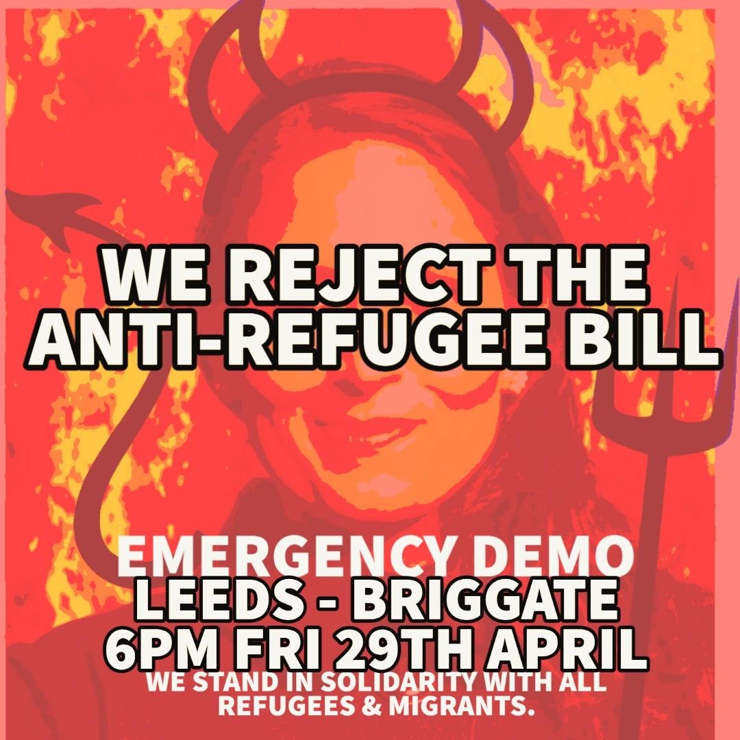 📢📢 *EMERGENCY DEMO IN OPPOSITION TO THE NATIONALITY & BORDERS BILL*

💥CALLING LEEDS FOLK! 6PM FRIDAY 29th APRIL ON BRIGGATE

#solidarityknowsnoborders #nooneisillegal #endthehostilenvironment #leedswelcomesrefugees #leeds #deportpritipatel #refugeeswelcome #freemovementforall