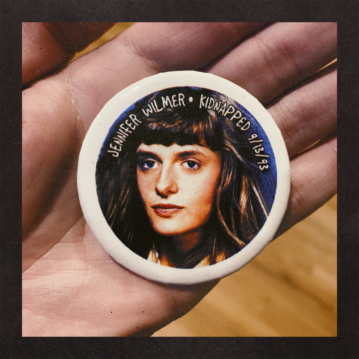 deadandgone's tweet photo. "Jennifer Wilmer Kidnapped 9/13/93" buttons created by Jennifer's family. #DeadandGone https://t.co/AFhIVS6JYt