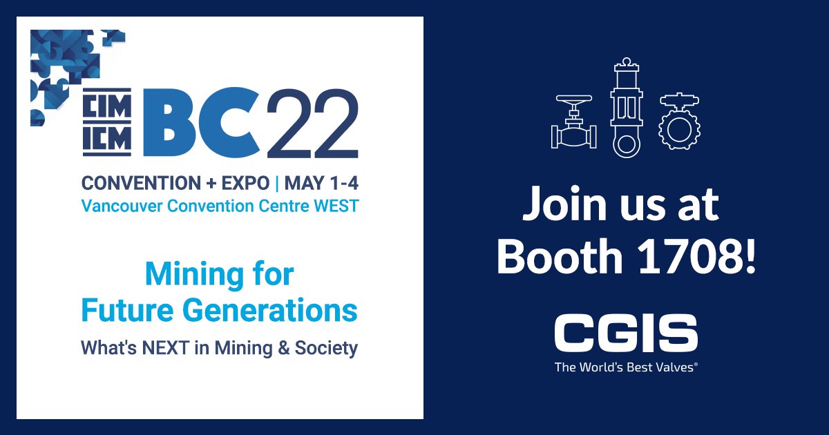 We will be exhibiting at the #CIMBC22 Convention &amp; Expo on May 1-4. Stop by Booth 1708 to meet the CGIS team and learn more about the application of Severe Service Valves in mining and mineral processing!

#CGIS #SevereServiceValves #Mining #MineralProcessing