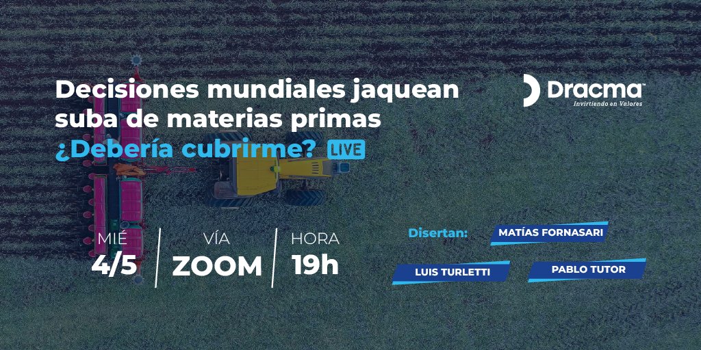 dracmasa's tweet photo. 🗓️ ¡AGENDÁ! Miércoles 4/5. 19 horas.
ZOOM LIVE > Decisiones mundiales jaquean suba de materias primas. ¿Debería cubrirme?
Inscribite gratis haciendo clic en el siguiente link: https://t.co/KJYSkNq7Rx 
El día del evento te llegará por correo el enlace de acceso a la sala. https://t.co/YWYvqmAVyI