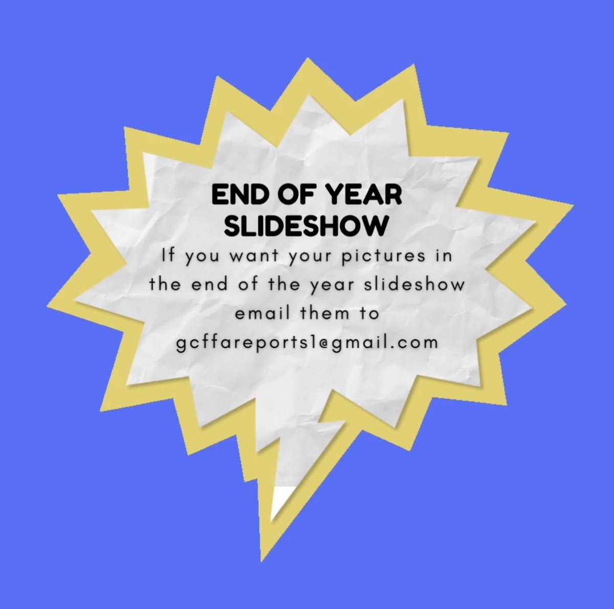 If you would like your pictures in the end of the year slideshow please email them to gcffareports1@gmail.com