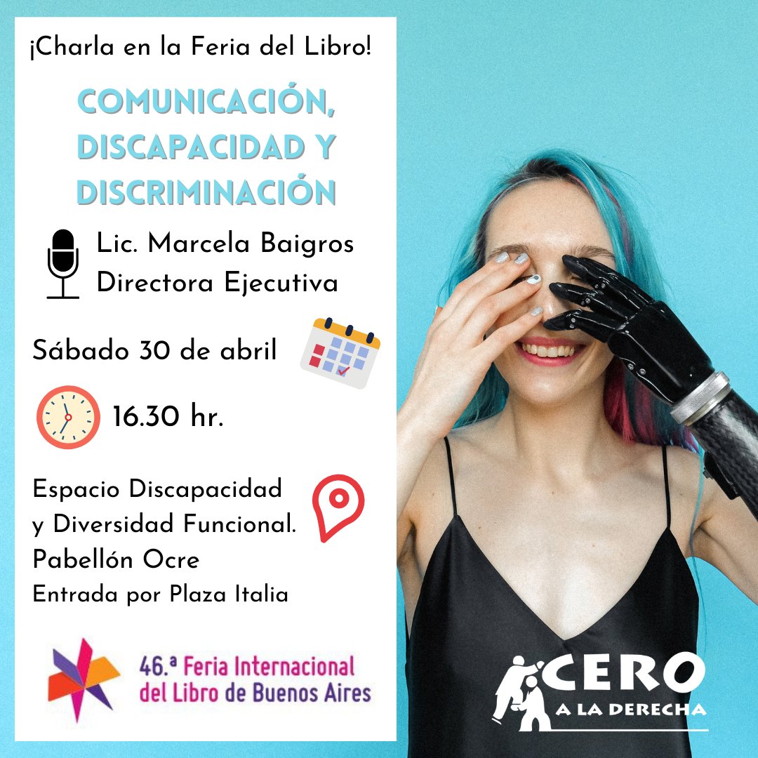 CeroaDerecha's tweet photo. Este sábado vamos a estar a partir de las 16.30 en la Feria Internacional del Libro 📚 con la charla "Comunicación, Discapacidad y Discriminación".

Se hace en La Rural. Si entrás por el lado de Plaza Italia, estas ahí nomás.

#FeriaDelLibro #Discapacidad #Discriminación https://t.co/hkzrtIqa4x