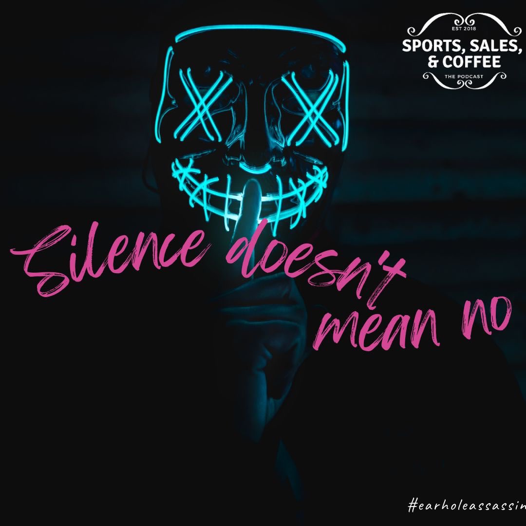 SSC_Podcast's tweet photo. I believe at times we give up to early. If a prospect isn't getting back to us, or if we're leaving voicemail after voicemail, we take their silence as a NO. 1/3 #earholeassassin https://t.co/fExOVNHBeq