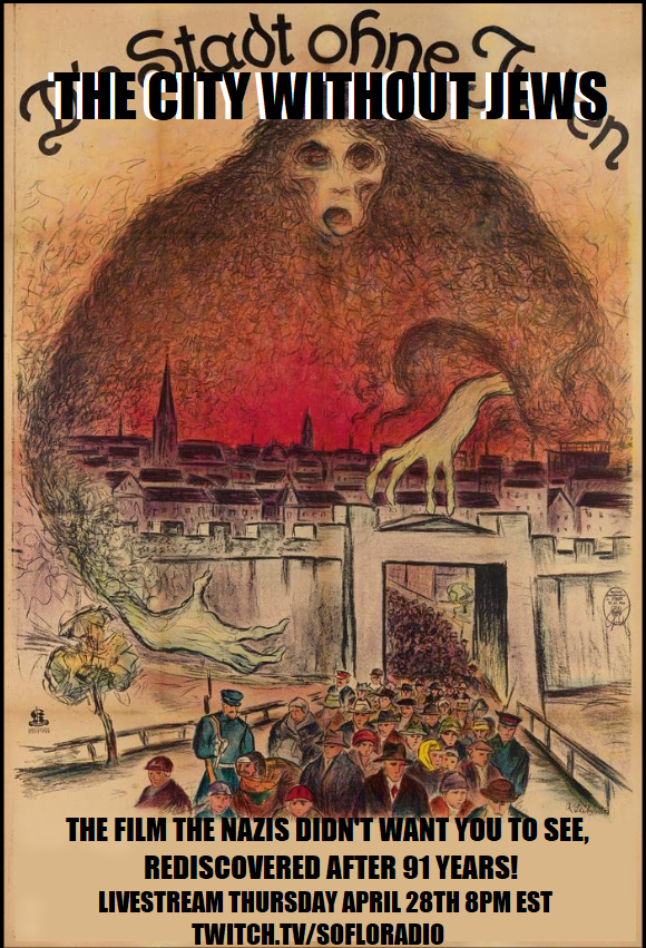 SoFloRadio's tweet photo. For #HolocaustRemembranceDay, we'll be streaming The City Without Jews (1924), the film the Nazis didn't want you to see! All copies was thought to have been destroyed, yet was discovered 91 years later in 2015...! 
Join the live chat, Thurs 4/28 8PM EST https://t.co/1UDhqoLnnH https://t.co/iG7AIhd5fJ