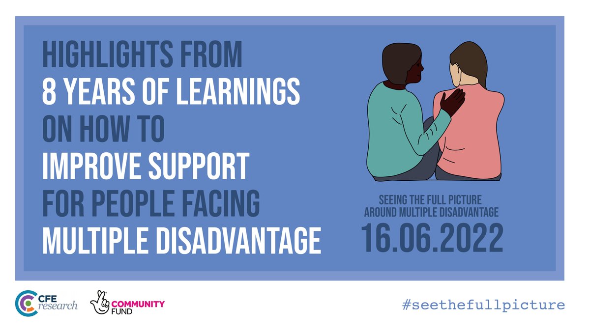 On 16.06.22, the CFE Fulfilling Lives Conference will explore highlights from 8 years of learnings on how to influence system change & improve support for those facing multiple disadvantage. BOOK NOW: bit.ly/3rFc7Gh #SeeTheFullPicture