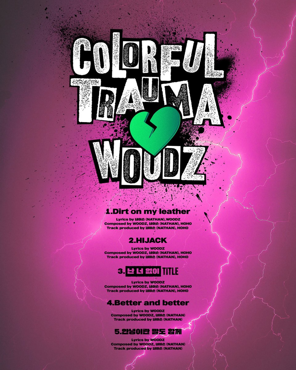wooodzn's tweet photo. Coming back with 4th Mini Album 'COLORFUL TRAUMA'. And I hate you as the tittle that means the bold distressing matter or trauma is you? Who's that. Let's drop the track list for you all : 
1. Dirt on my leather
2. HIJACK
3. 난 너 없이 
4. Better and better
5. 안녕이란 말도 함께 https://t.co/4HHYLhJnXx
