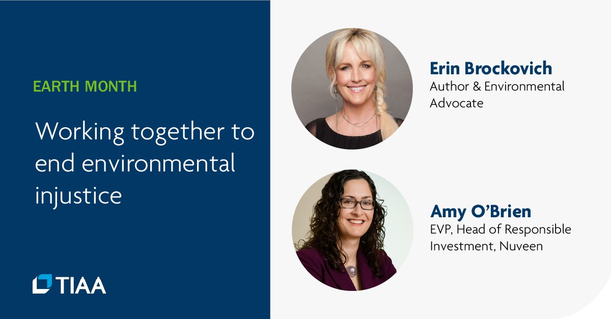 Environmental advocate Erin Brockovich joined Nuveen’s Amy O’Brien to discuss her career journey and corporate ESG responsibilities in addressing environmental injustice. #EarthMonth #TIAAProud