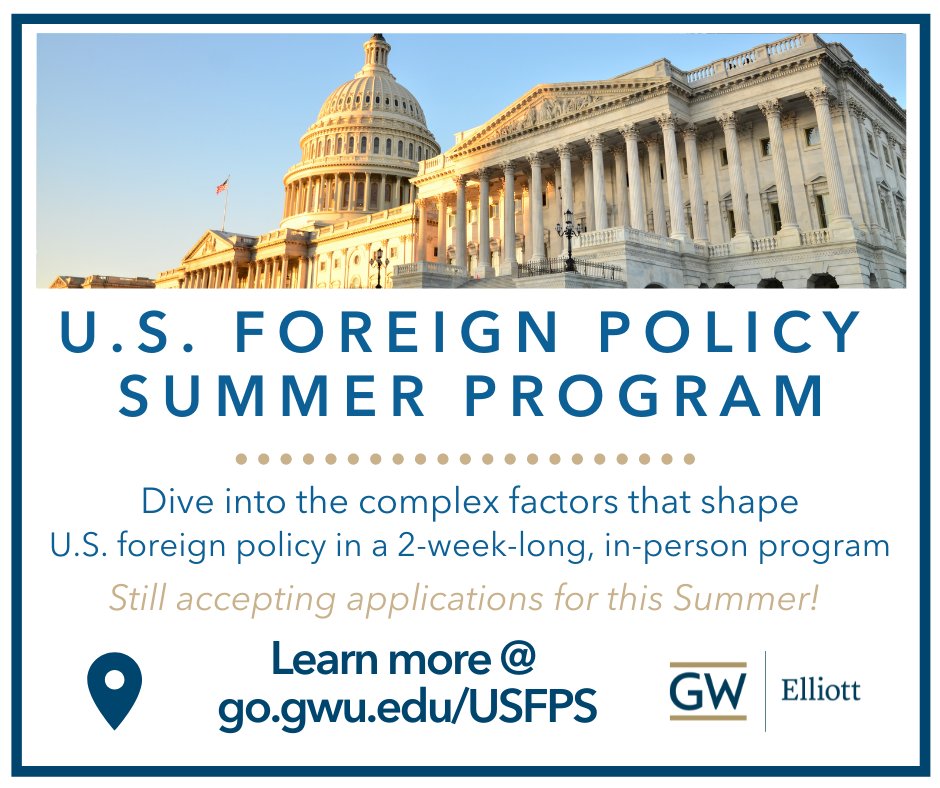 Join us this summer for the US Foreign Policy Summer Program! Open to graduate students, advanced undergraduate students, and professionals with a Bachelor's degree. More info at ow.ly/cgzO30sg82t