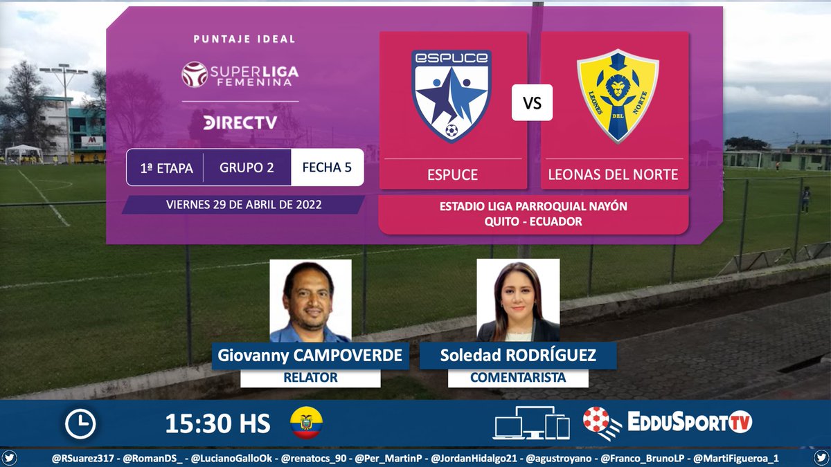⚽ #SuperLigaFemenina 🇪🇨 | <a href="/EspuceFutbol/">Espucemásquefútbol</a> vs. @leonesdel_norte
🎙 Relator: <a href="/GIOVANNYCAMPOV1/">GIOVANNY CAMPOVERDE</a> 
🎙 Comentarista: <a href="/sol_deportiva/">Soledad Rodríguez</a>
💻📱 @eddusporttv 
Dale RT 🔃