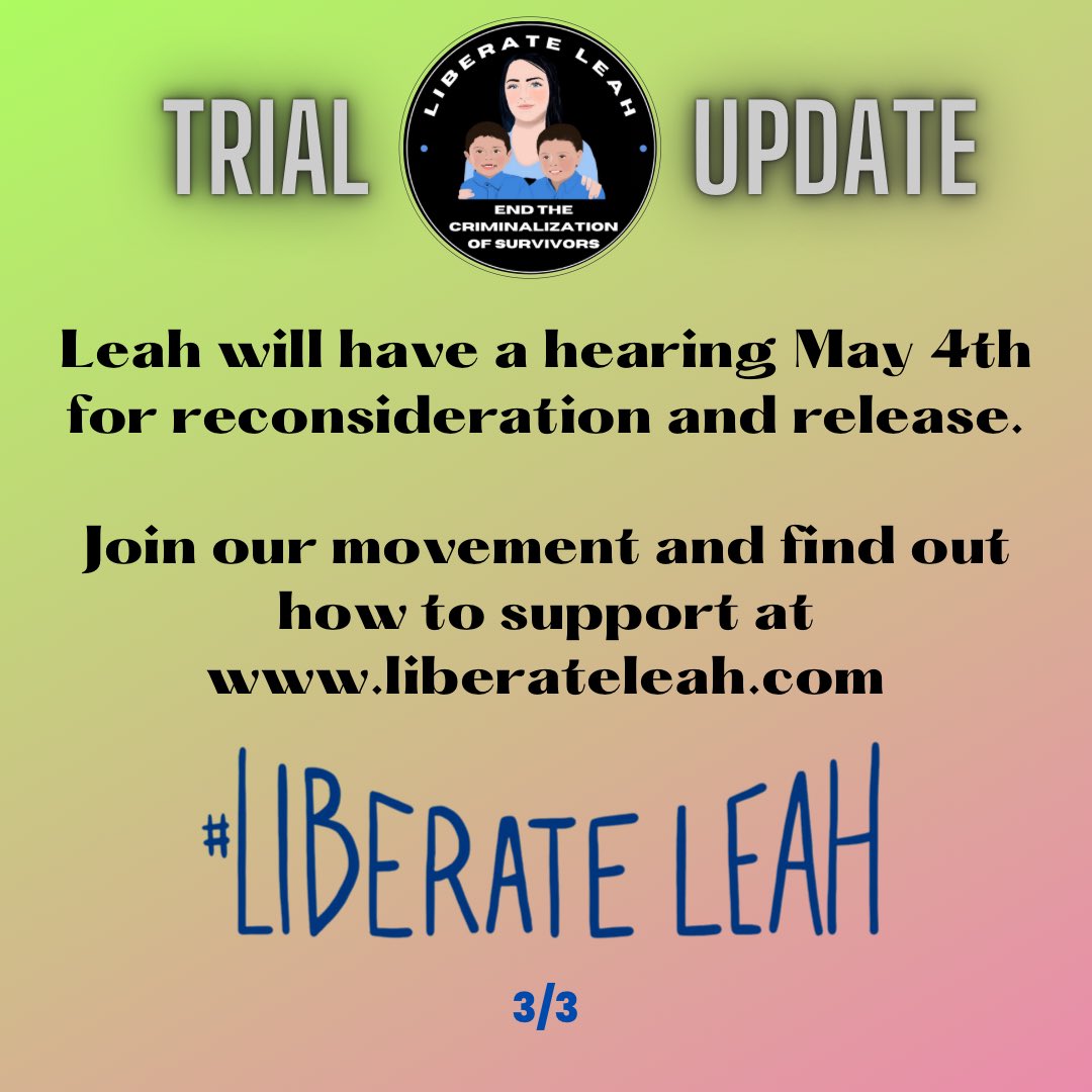 Leah is a survivor of DV facing a life sentence for defending herself from her abuser. She was taken into custody last week, stuck behind a $3 million bail, because of a press conference for her outside her trial. May 4th she has a hearing for reconsideration. We love you Leah.