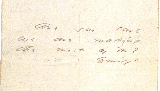 emilydicknsnbot's tweet photo. Are you sure we are making the most of it?

– To Susan Gilbert, 1860s. https://t.co/aqo3tVx2nK