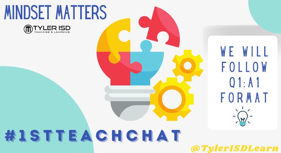 We will follow a Q1/A1 format @tylerisdlearn #1stTeachChat We will ask a question with Q1 and you can respond in a new tweet with A1 using  #1stTeachChat