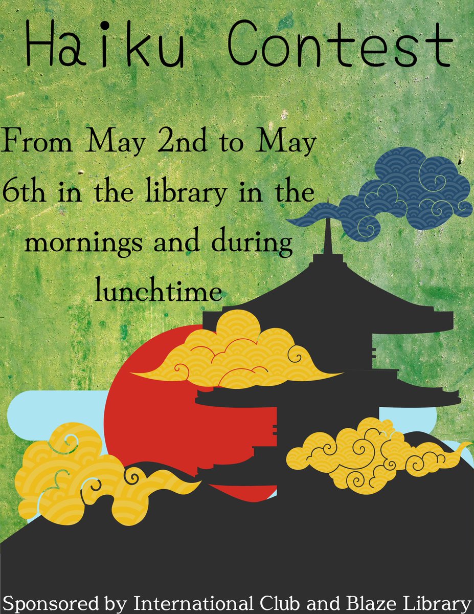 InternatBHS's tweet photo. International Club together with @BlazeLibrary is doing a Haiku Contest!🏮
Rules and instructions can be found in the library starting on Monday, May 2nd.
@bhsjustus @CaitlynParris @smith_j_c @BethStone__ @TheVoiceBHS 
#BHSFamily #GoBlaze #APAHM #haiku https://t.co/fwvTLR1Im0