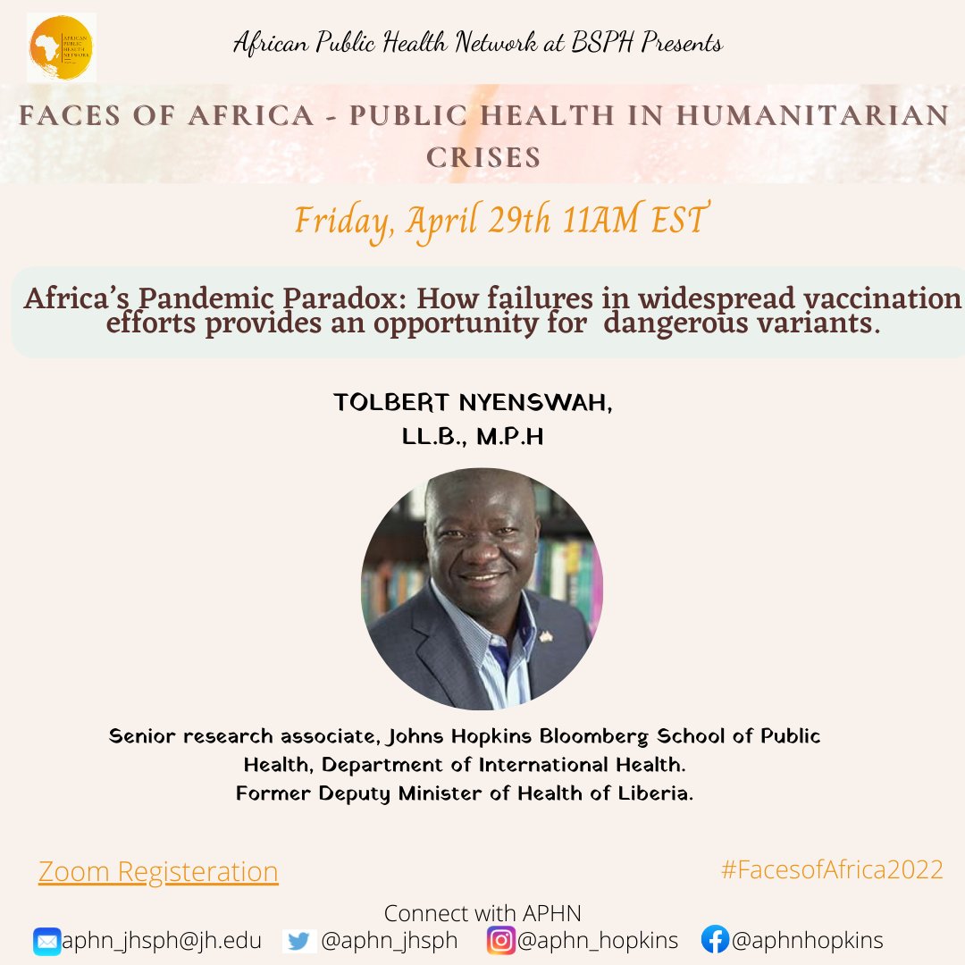 aphn_hopkins
#facesofafrica2022
Our final event on Friday, April 29th at 11 AM EST⏰ focuses on Africa’s Pandemic Paradox: How failures in widespread vaccination efforts provides an opportunity for dangerous variants.
Our speaker is Mr. Tolbert Nyenswah
jhubluejays.zoom.us/meeting/regist…