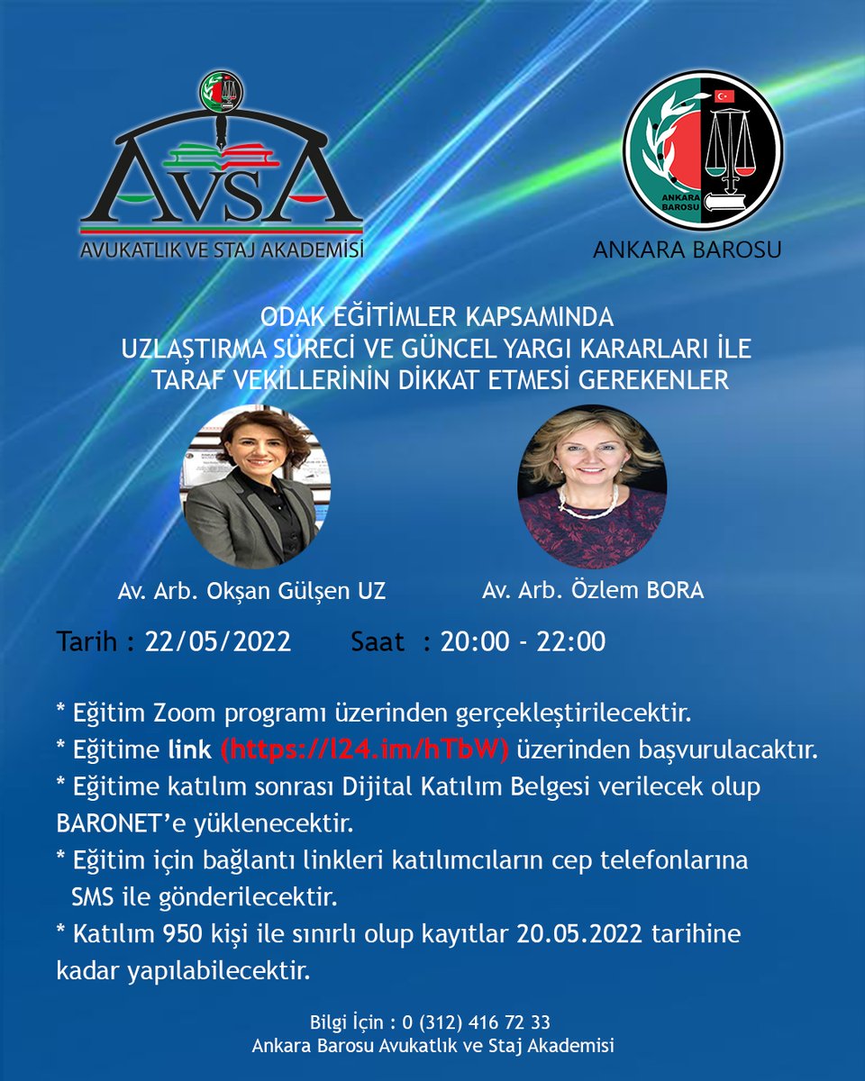 Ankara Barosu AVSA tarafından düzenlenecek olan “Uzlaştırma Süreci ve Güncel Yargı Kararları ile Taraf Vekillerinin Dikkat Etmesi Gerekenler” eğitimi 22.05.2022 tarihinde Zoom programı üzerinden online gerçekleştirilecektir.
Eğitim başvuru linki: l24.im/hTbW