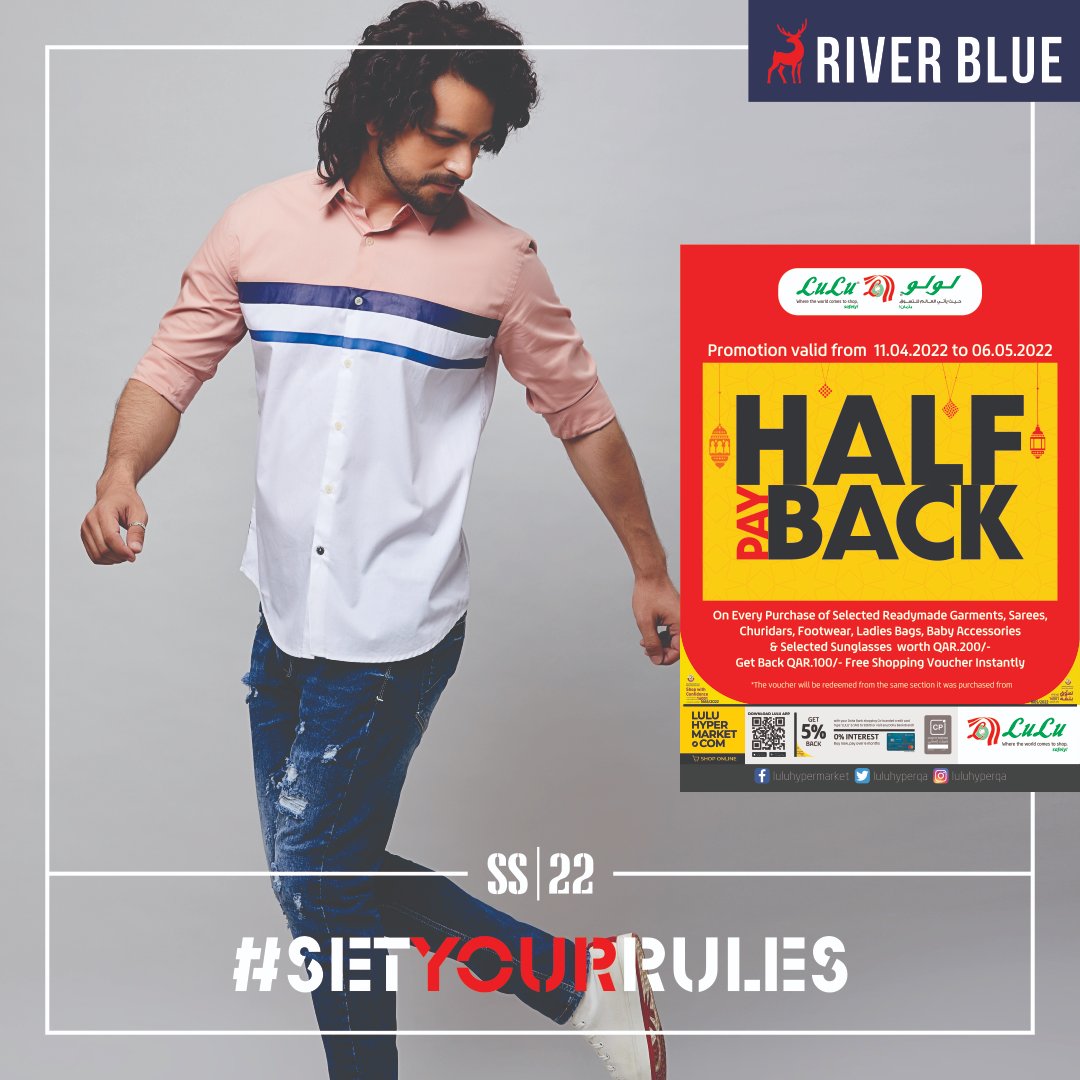 RiverBlueIndia's tweet photo. #SETYOURRULES!

It's a 'HALF PAY BACK' when you shop for RIVER BLUE #SS22 collection at #LULU Hypermarket #QATAR!

Rush Now! to check out our latest designs and styles!

#RIVERBLUE https://t.co/OUsMxFr9Ug