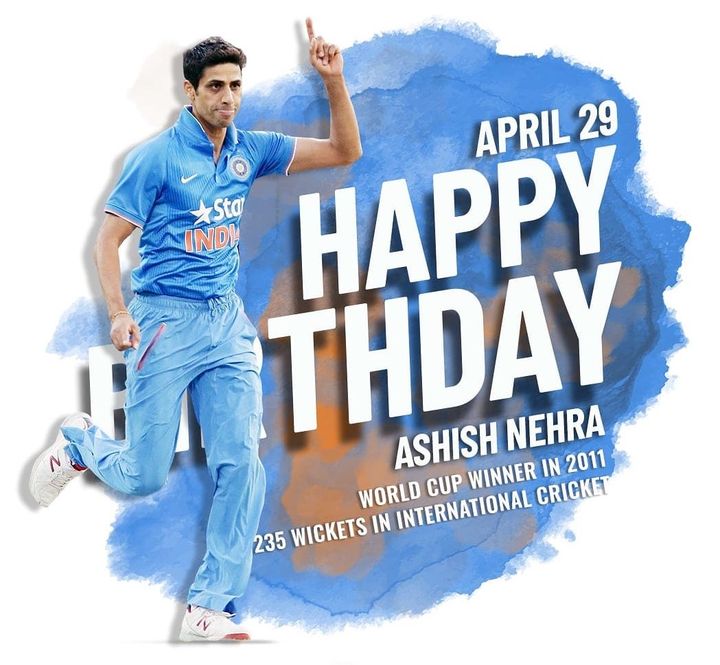 Happy Birthday, Ashish Nehra 