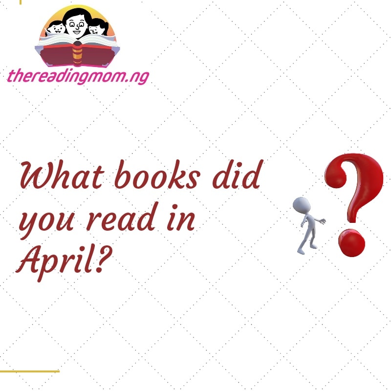 How was your reading in April? What books did you read? Which was your best read for the month?

Watch out for my post tomorrow 

#thereadingmom #Aprilbooks #2022books #booksreadinApril #Aprilreads #2022reads #monthlyreads #monthlybookwrapup #Aprilbooksofthemonth #booksofthemonth