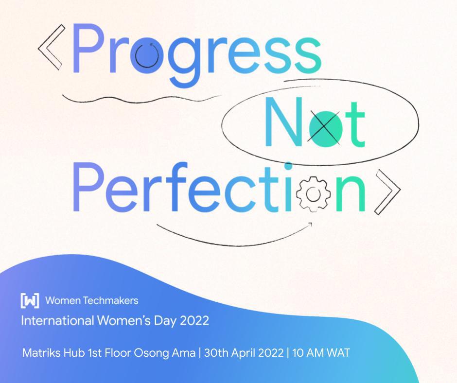 I'll be handling a workshop on how to train a neural network with TensorFlow at Women Techmaker Uyo. You're invited.
#IWD2022
#ProgressNotPerfection
#WTMUyo
#GDGUyo