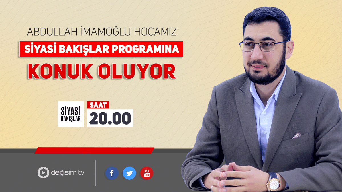 a_imamoglu_'s tweet photo. Abdullah İmamoğlu Hocamız, @DegisimtvKD'de Siyasi Bakışlar Programına konuk oluyor...

Program Saati: 20.00

Yayın adresleri:
►https://t.co/MAAeTjjYdD
►https://t.co/5dtEr9ras2
►https://t.co/EkgfiCbFkb

#Abdullahİmamoğlu_GününAzığı
#RamazanTeslimiyettir
#HayırlıCumalar https://t.co/stK5KHDqCI