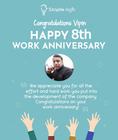 Having an employee like you is a matter of utmost pride and gratitude. Your loyalty and hard work have set an example for everyone in our organization. Thank you for being a part of our organization. Happy Work Anniversary Vipin Sir!