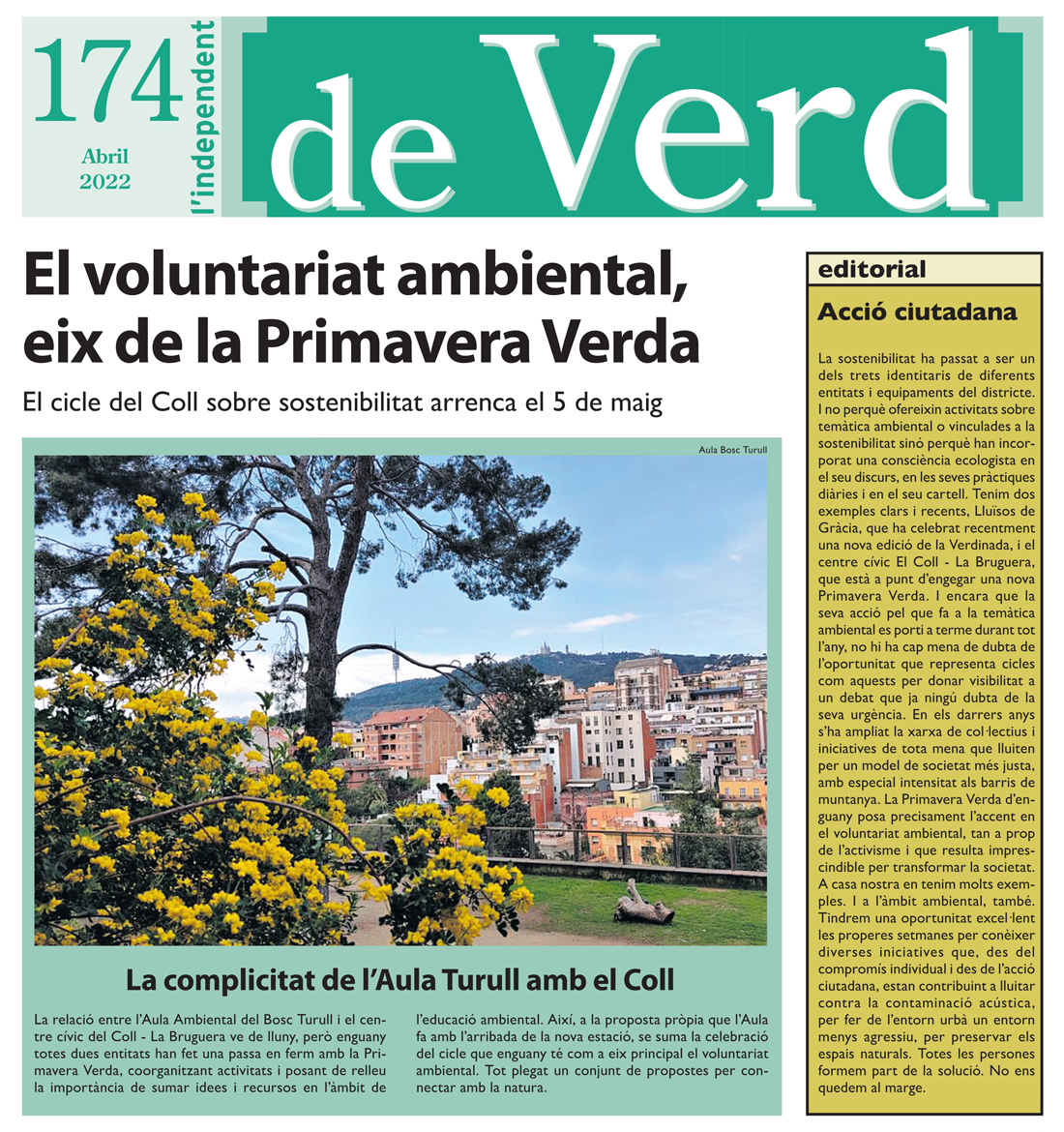 indepe_gracia's tweet image. A L'independent d'aquesta setmana, el suplement #deVerd del mes d'abril. Temes: el voluntariat ambiental, eix de la Primavera Verda; i la complicitat de l’Aula Ambiental @boscturull amb #elColl. Més a independent.cat/en-paper/733/n… #viladegràcia