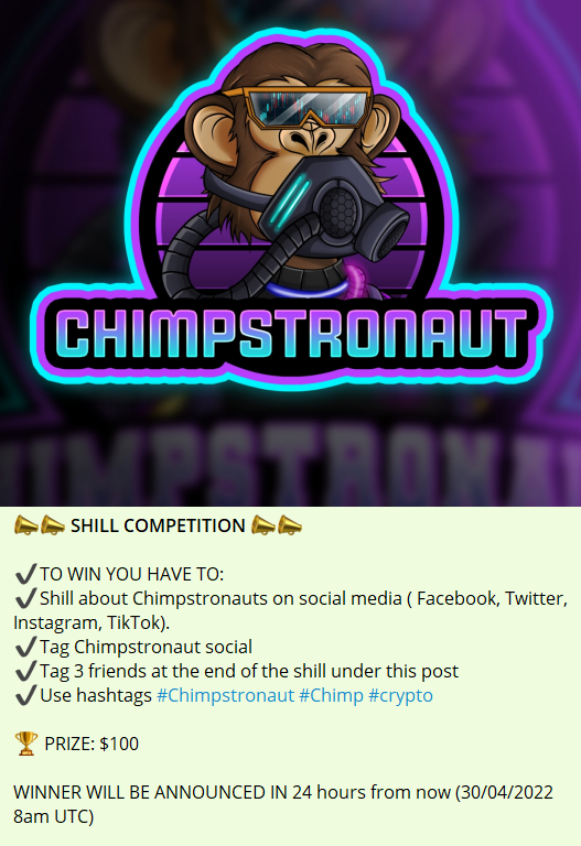 SHILL COMPETITION IS LIVE !!!!

Make sure to participate and have a chance to win 100$

join our TG for more t.me/Chimpstronaut

#CryptoNews #cryptocurrency #cryptotrading #Binance #BNB  #gaming #Metaverse   #PancakeSwap #cryptotrading #chimpstronaut #dextools #trending