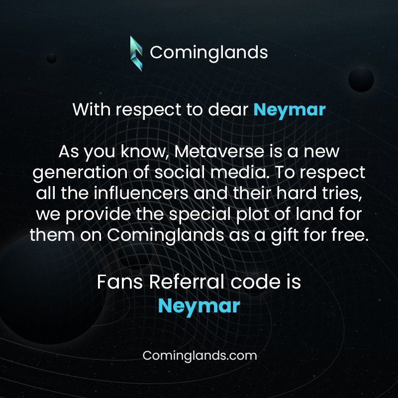 cominglands's tweet photo. Hello everyone 👋
To respect all the influencers, we provide the special plot of land to them on Cominglands metaverse.
Our Collection : https://t.co/HAz2PVLhK1
Our Website : https://t.co/ZQb8P02sXu
#OpenSeaNFT #Cominglands #Neymar   #tothemars #ToTheMoon #NFTdrop #NFTGiveaways https://t.co/TCUXm9aOvd