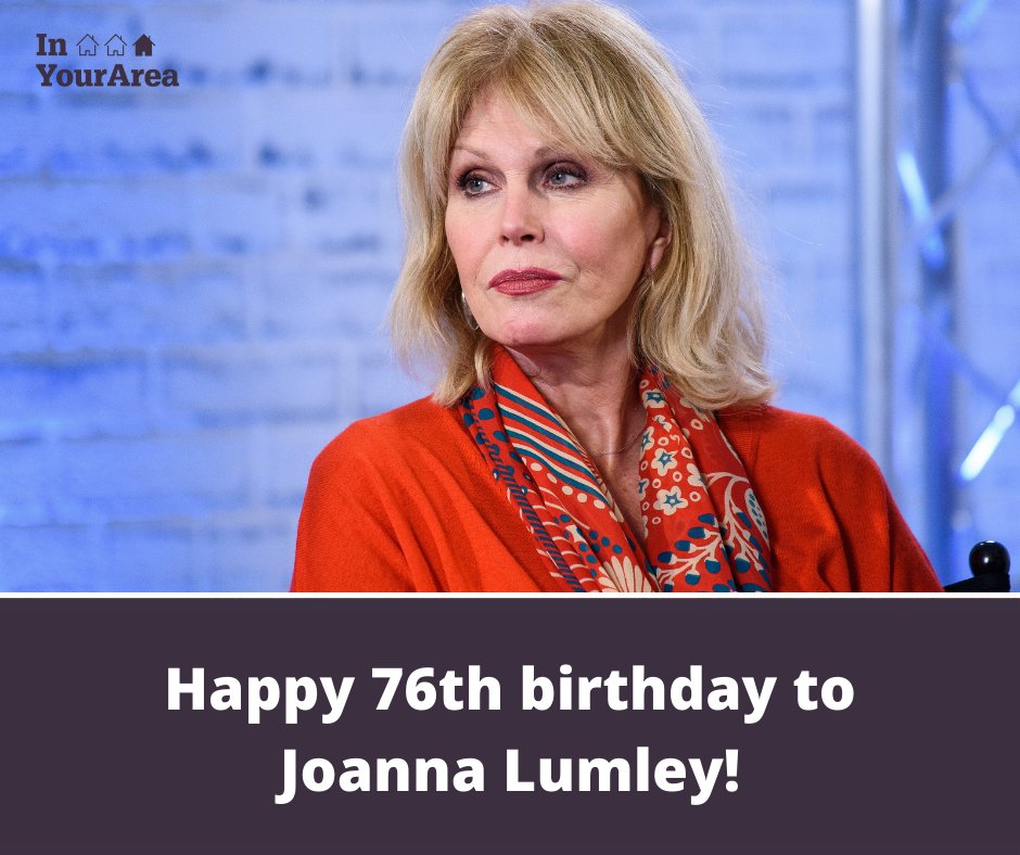 Happy 76th birthday to the absolutely fabulous Joanna Lumley! 