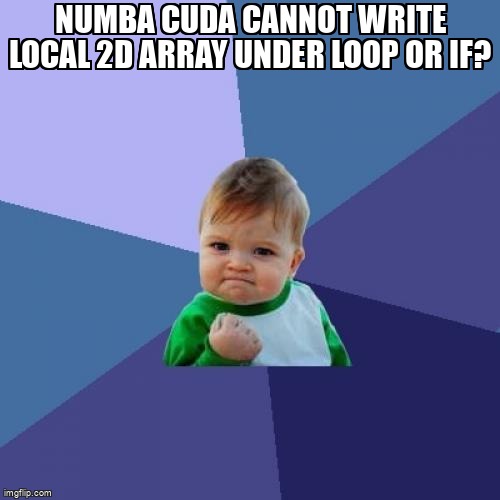 overflow_meme's tweet image. numba cuda cannot write local 2d array under loop or if? stackoverflow.com/questions/7205… #python #gpu #multidimensionalarray #numba #cuda