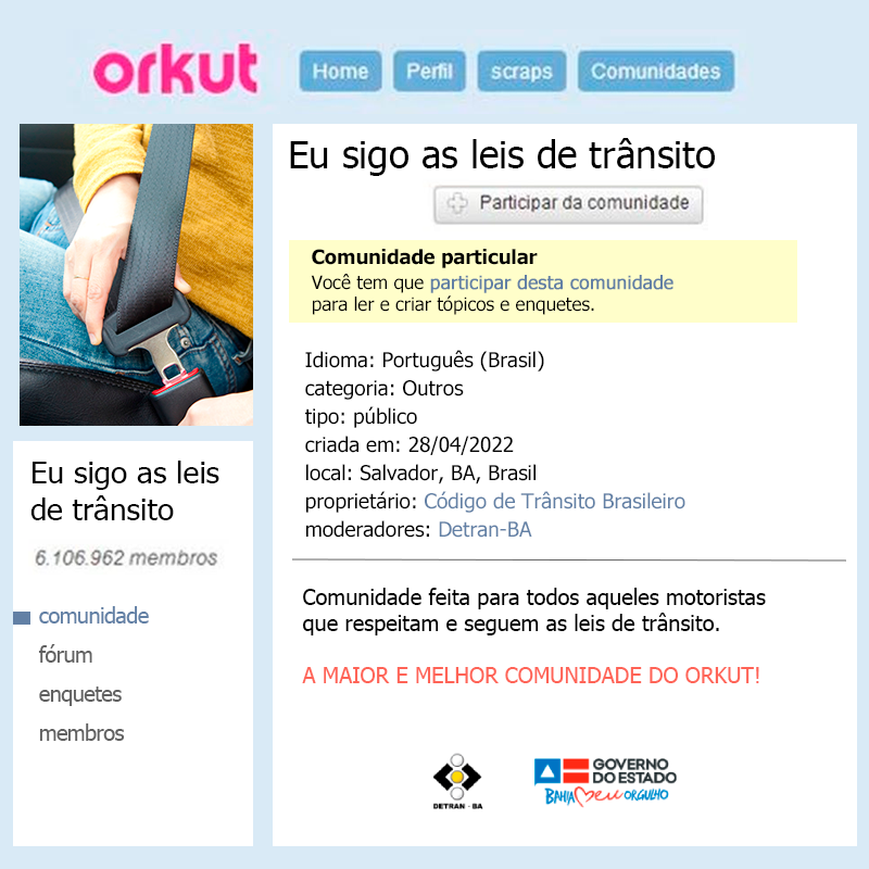 DetranBahia's tweet photo. Está todo mundo ansioso, né? Nós aqui também. Entramos na brincadeira do #orkut.
Então, venha participar da nossa comunidade que é pensar em um trânsito cada vez melhor e mais seguro!
#DetranBa #GovernoDaBahia #BomCondutor #BomPedestre https://t.co/FIJ3dETYmT