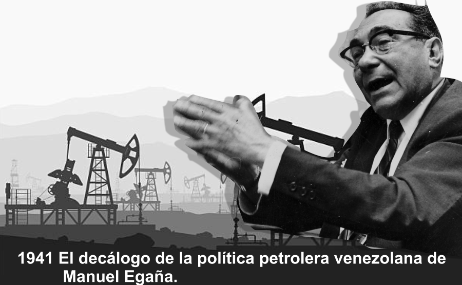 RobnyJauregui's tweet photo. En 1941 el Ministro de Fomento Dr. Manuel Egaña,, en su memoria y cuenta declara El DECÁLOGO DE PRINCIPIOS de política económica para la  industria petrolera en Venezuela. Su visión será recogida en la ley de 1943.  

Detalles en https://t.co/oANIaAaYqp   

@Miguelhotero https://t.co/FSaRD8mbrE