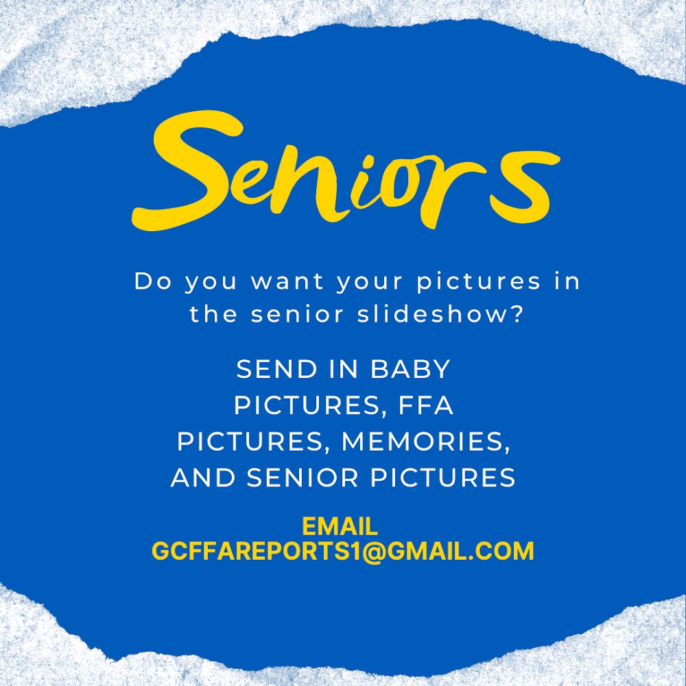 SENIORS! If you would like to be in the senior slideshow please email the pictures listed above to gcffareports1@gmail.com